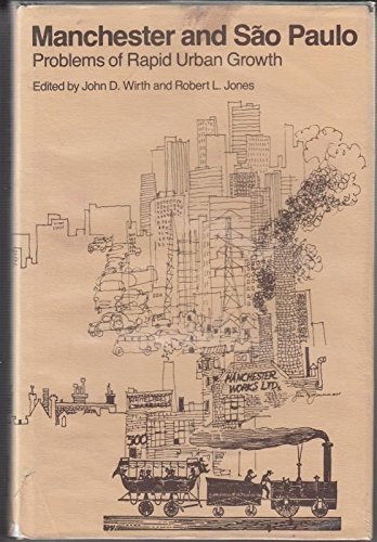 Imagen de archivo de Manchester and Sao Paulo: Problems of Rapid Urban Growth a la venta por PsychoBabel & Skoob Books