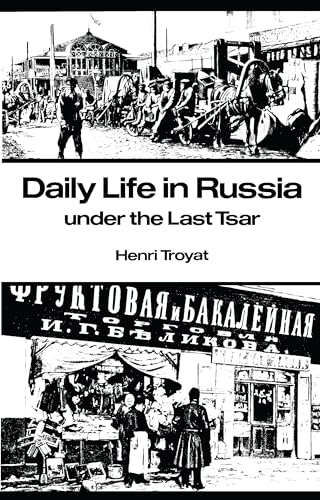 Beispielbild fr Daily Life in Russia under the Last Tsar zum Verkauf von Wonder Book