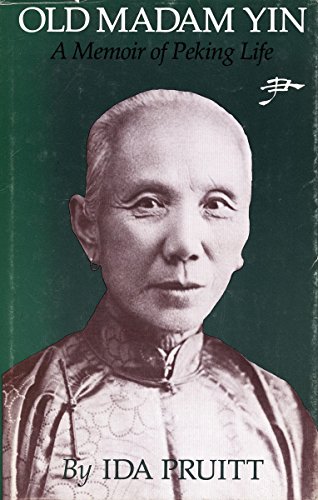 Imagen de archivo de Old Madam Yin : A Memoir of Peking Life a la venta por Better World Books