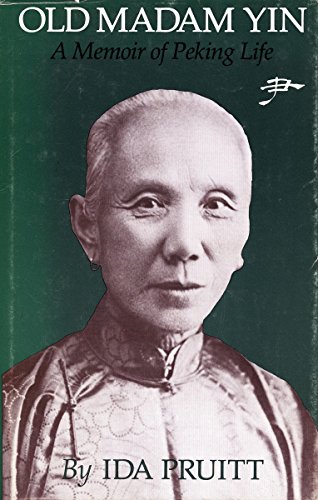 Stock image for Old Madam Yin : A Memoir of Peking Life for sale by Better World Books
