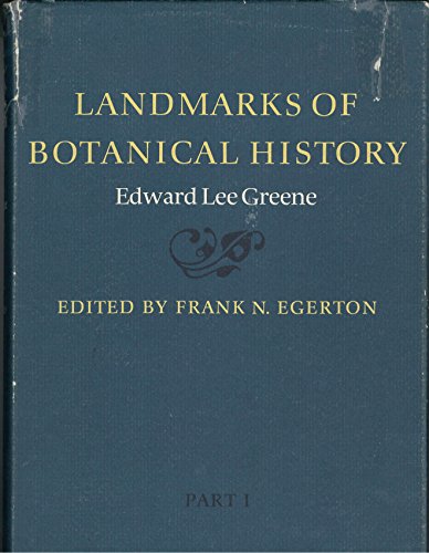 Landmarks of Botanical History, in Two Volumes