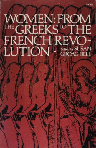 Imagen de archivo de Women : From the Greeks to the French Revolution a la venta por The Unskoolbookshop