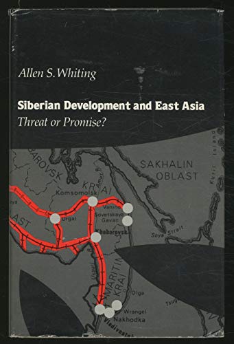 Beispielbild fr Siberian Development and East Asia: Threat or Promise zum Verkauf von Bibliohound