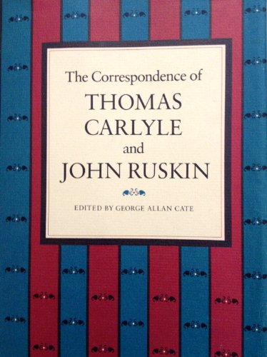 Beispielbild fr The Correspondence of Thomas Carlyle and John Ruskin zum Verkauf von Better World Books