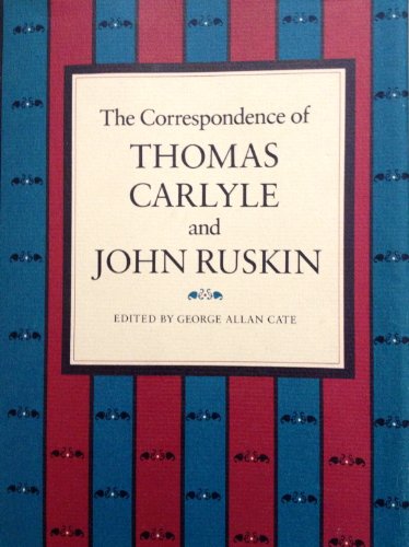 The Correspondence of Thomas Carlyle and John Ruskin (9780804711142) by Carlyle, Thomas