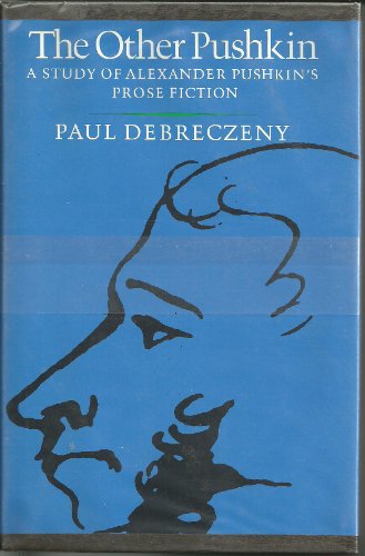 Beispielbild fr The Other Pushkin : A Study of Alexander Pushkin's Prose Fiction zum Verkauf von Better World Books: West