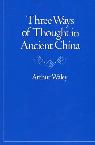 Beispielbild fr Three Ways of Thought in Ancient China zum Verkauf von Wonder Book