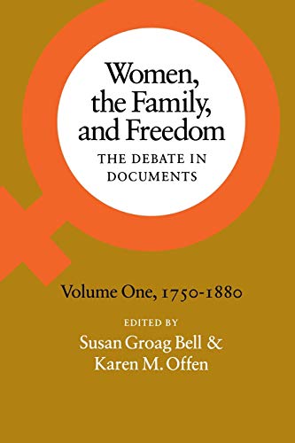 Beispielbild fr Women, the Family, and Freedom: The Debate in Documents, Volume I, 1750-1880 (Women, the Family, & Freedom) zum Verkauf von SecondSale