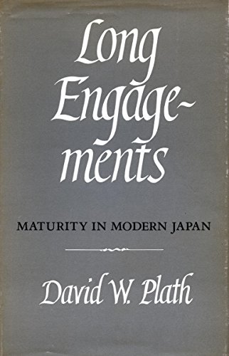 Stock image for Long Engagements: Maturity in Modern Japan for sale by Priceless Books