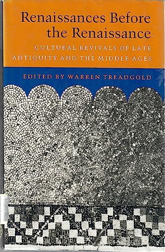 Beispielbild fr Renaissances Before the Renaissance: Cultural Revivals of Late Antiquity and the Middle Ages zum Verkauf von Zoom Books Company