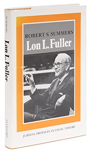 Lon L. Fuller (Jurists: Profiles in Legal Theory) (9780804712101) by Summers, Robert