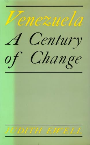 Stock image for Venezuela : A Century of Change for sale by Better World Books