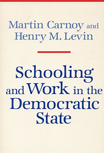 Stock image for Schooling and Work in the Democratic State for sale by Better World Books: West