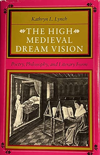 Beispielbild fr The High Medieval Dream Vision: Poetry, Philosophy, and Literary Form zum Verkauf von Ergodebooks