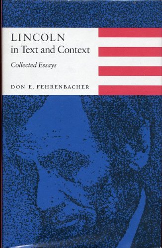 Beispielbild fr Lincoln in Text and Context : Collected Essays zum Verkauf von Better World Books