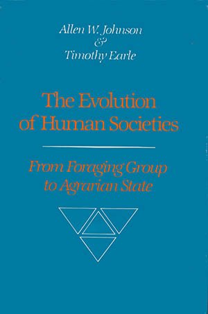 Stock image for The Evolution of Human Societies : From Foraging Group to Agrarian State for sale by Better World Books