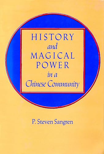 Stock image for History and Magical Power in a Chinese Community for sale by Book Trader Cafe, LLC