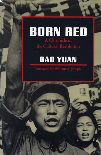 Beispielbild fr Born Red: A Chronicle of the Cultural Revolution zum Verkauf von Off The Shelf