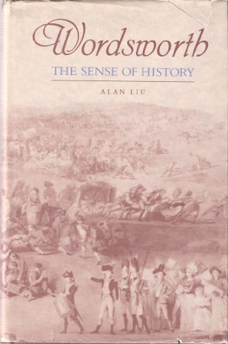 Stock image for Wordsworth: The Sense of History Liu, Alan for sale by Twice Sold Tales