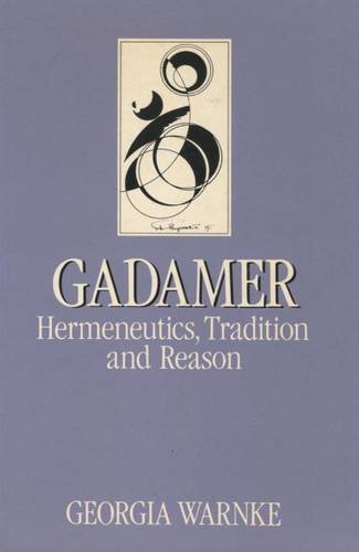 Imagen de archivo de Gadamer: Hermeneutics, Tradition and Reason (Key Contemporary Thinkers) a la venta por WeBuyBooks