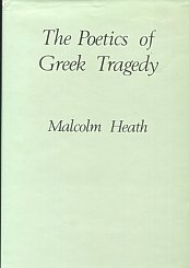 Stock image for The Poetics of Greek Tragedy for sale by ThriftBooks-Dallas