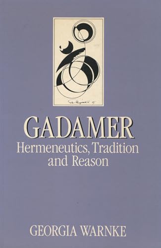 Imagen de archivo de Gadamer: Hermeneutics, Tradition, and Reason (Key Contemporary Thinkers) a la venta por SecondSale