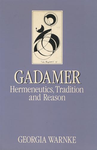 

Gadamer: Hermeneutics, Tradition, and Reason (Key Contemporary Thinkers) [first edition]