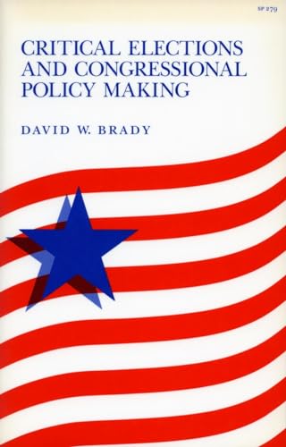 Beispielbild fr Critical Elections and Congressional Policy Making (Stanford Studies in the New Political Hi) zum Verkauf von Wonder Book