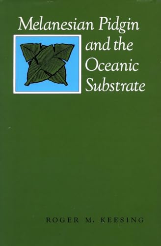 Beispielbild fr Melanesian Pidgin and the Oceanic Substrate zum Verkauf von Blackwell's