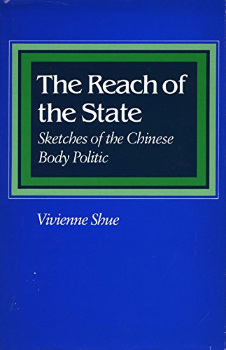 Beispielbild fr The Reach of the State : Sketches of the Chinese Body Politic zum Verkauf von Better World Books