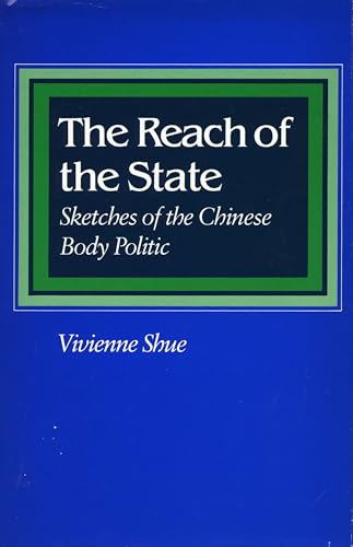 Stock image for The Reach of the State : Sketches of the Chinese Body Politic for sale by Better World Books