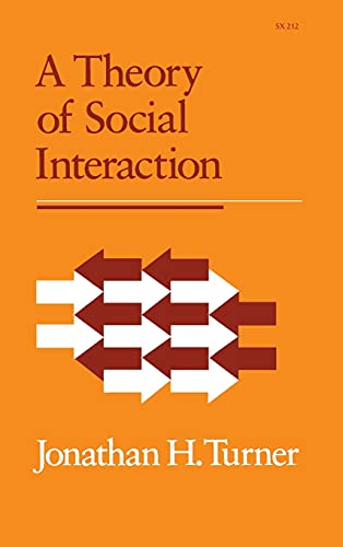 A Theory of Social Interaction (9780804714631) by Turner, Jonathan H.