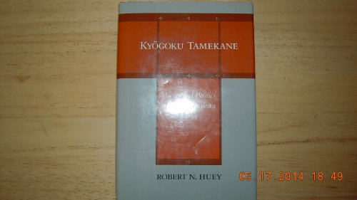 Ky?goku Tamekane: poetry and politics in late Kamakura Japan