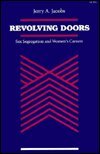 Beispielbild fr Revolving Doors : Sex Segregation and Women's Careers zum Verkauf von Better World Books