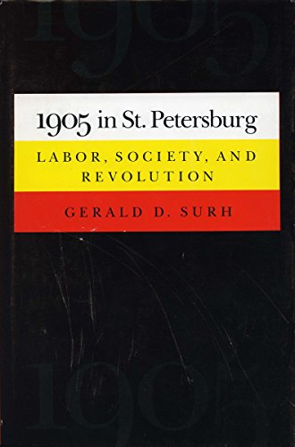 9780804714990: 1905 in St.Petersburg: Labor, Society, and Revolution (Studies of the Harriman Institute,) (Studies of the Harriman Institute, Columbia University)