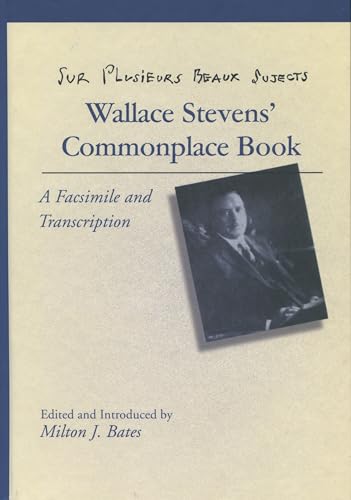 Beispielbild fr Sur Plusieurs Beaux Sujects: Wallace Stevens' Commonplace Book: A Facsimile and Transcription zum Verkauf von Anybook.com