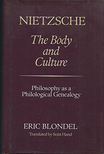 9780804715515: Nietzsche, the Body and Culture: Philosophy as a Philological Genealogy