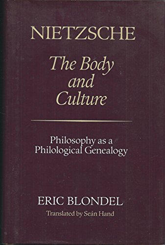 9780804715515: Nietzsche: The Body and Culture : Philosophy As a Philological Genealogy