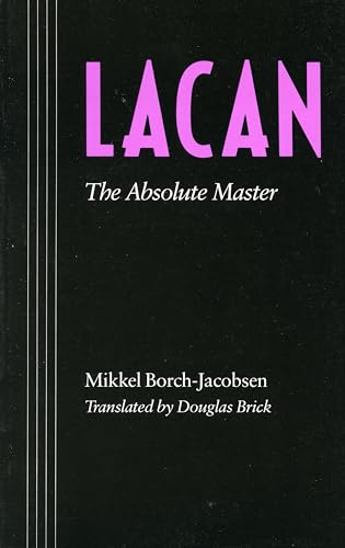 9780804715560: Lacan: The Absolute Master