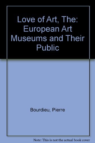 Beispielbild fr The Love of Art: European Art Museums and Their Public. zum Verkauf von Grendel Books, ABAA/ILAB