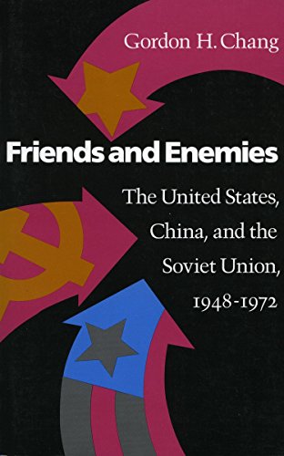 Beispielbild fr Friends and Enemies: The United States, China, and the Soviet Union, 1948-1972 (Stanford Series in Philosophy) zum Verkauf von GF Books, Inc.