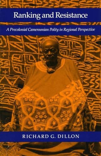 Ranking and Resistance. A Precolonial Cameroonian Polity in Regional Perspective
