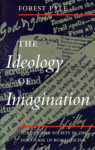 Beispielbild fr The Ideology of Imagination: Subject and Society in the Discourse of Romanticism zum Verkauf von HPB-Red