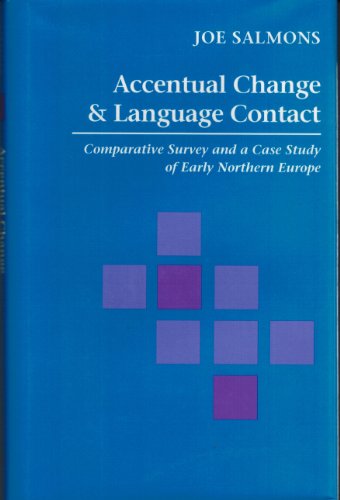 Stock image for Accentual Change and Language Contact: Comparative Survey and a Case Study of Early Northern Europe for sale by Recycle Bookstore