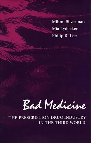 9780804716697: Bad Medicine: The Prescription Drug Industry in the Third World