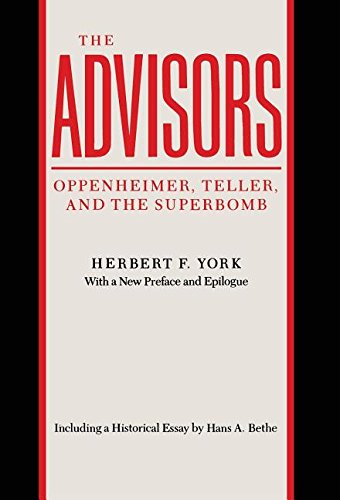 9780804717137: The Advisors: Oppenheimer, Teller, and the Superbomb