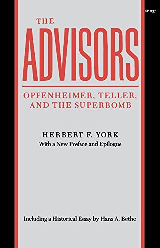9780804717144: The Advisors: Oppenheimer, Teller, and the Superbomb
