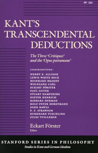 Stock image for Kant?s Transcendental Deductions: The Three ?Critiques? and the ?Opus postumum? (Studies in Kant and German Idealism) for sale by Book House in Dinkytown, IOBA