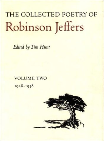 The Collected Poetry of Robinson Jeffers: Volume Two, 1928-1938