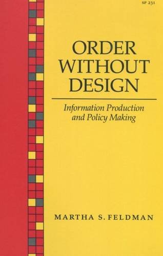 Beispielbild fr Order Without Design: Information Production and Policy Making zum Verkauf von GA Division, SCV